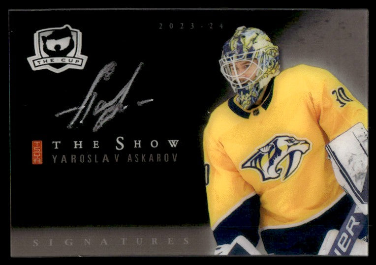 2023 Upper Deck The Cup SB-YA Yaroslav Askarov The Show Signatures Nashville Predators Auto