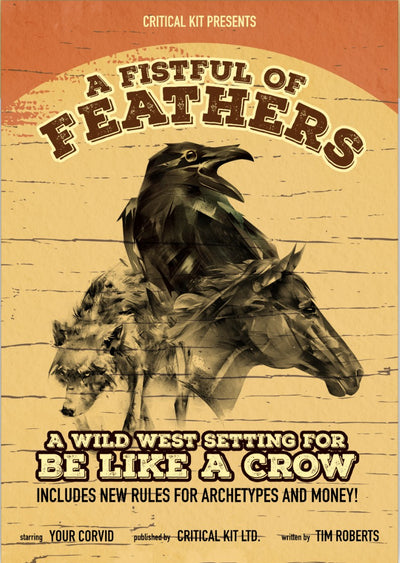 Be Like A Crow: Fistful of Feathers