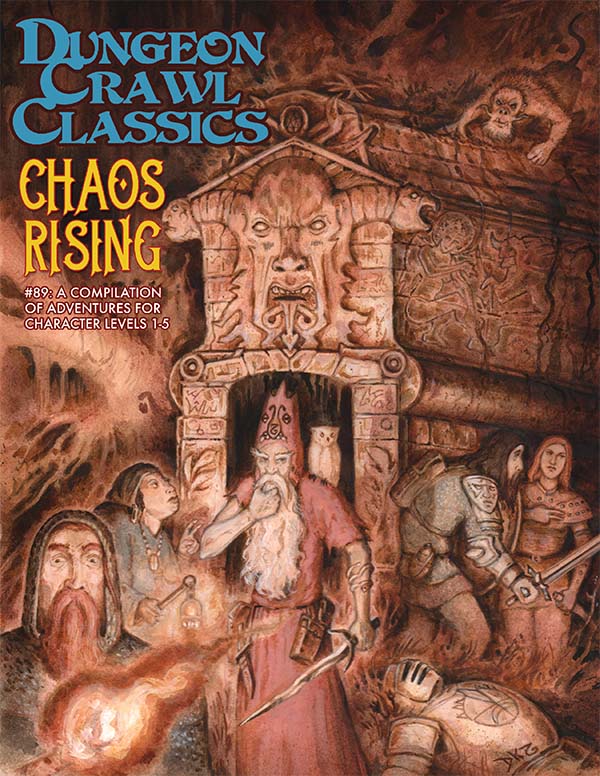 Dungeon Crawl Classics: #89 - Chaos Rising Compilation