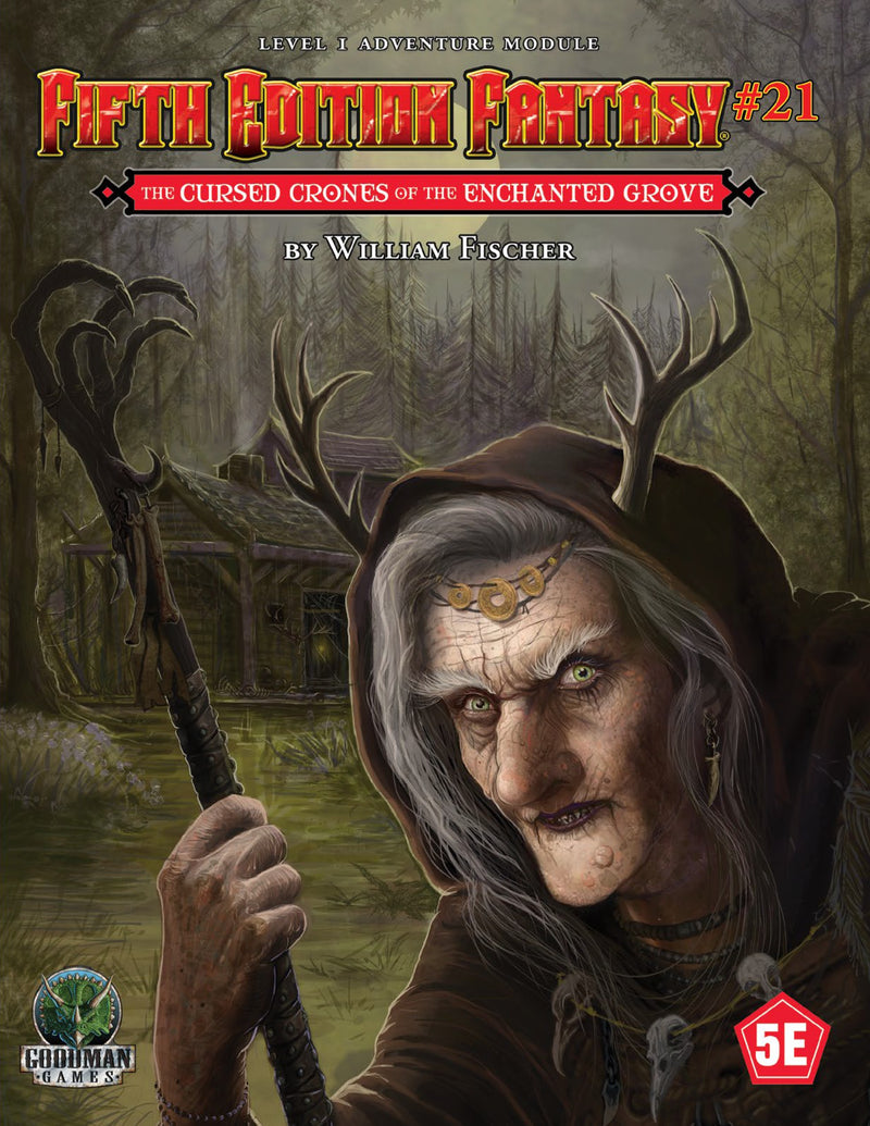 Fifth Edition Fantasy: #21 - The Cursed Crones of the Enchanted Grove