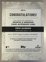 2022 Topps Inception Pete Alonso #BRES-PA Rookie and Emerging Stars Auto 1/1