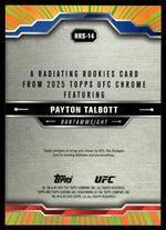 2025 Topps Chrome RRS-14 Payton Talbott Radiating Rookies Rookie