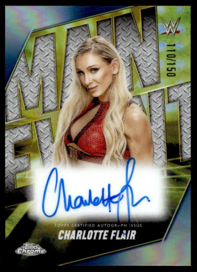 2025 Topps Chrome MEA-CFR Charlotte Flair Main Event /150 SmackDown Auto