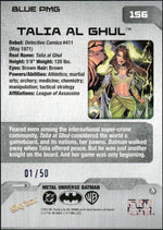 2025 Metal Universe 156 Talia Al Ghul Blue Precious Metal Gems /50