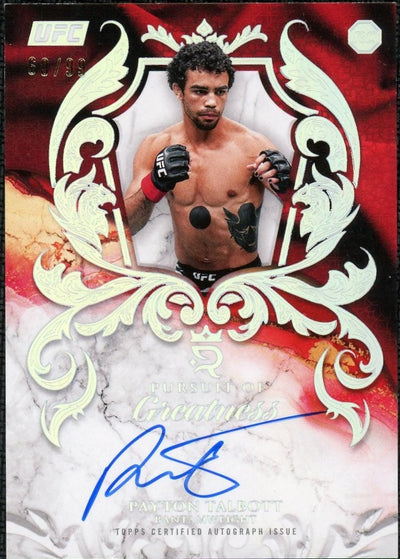 2025 Topps UFC Royalty Payton Talbott Pursuit of Greatness Signatures Auto #/99