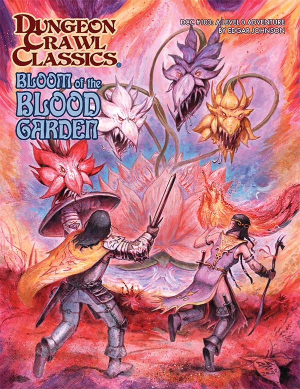 Dungeon Crawl Classics: #103 - Bloom of the Blood Garden