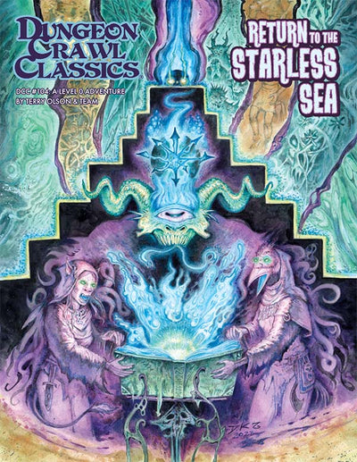 Dungeon Crawl Classics: #104 - Return to the Starless Sea